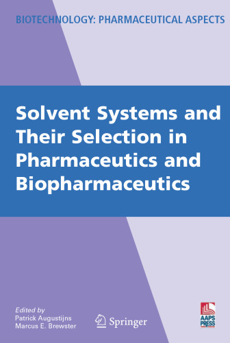 Solvent Systems and Their Selection in Pharmaceutics and Biopharmaceutics