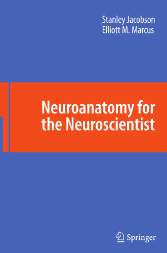 Neuroanatomy for the Neuroscientist