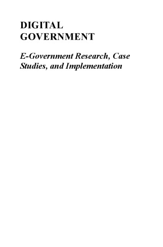 Digital Government: E-Government Research, Case Studies, and Implementation