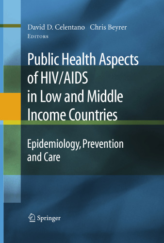 Public Health Aspects of HIV/AIDS in Low and Middle Income Countries: Epidemiology, Prevention and Care