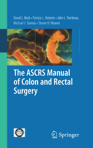 The ASCRS Manual of Colon and Rectal Surgery