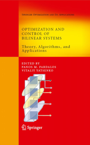Optimization and control of bilinear systems : theory, algorithms, and applications