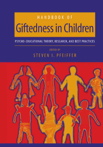 Handbook of Giftedness in Children: Psychoeducational Theory, Research, and Best Practices