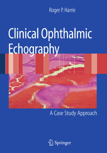 Clinical Ophthalmic Echography: A Case Study Approach