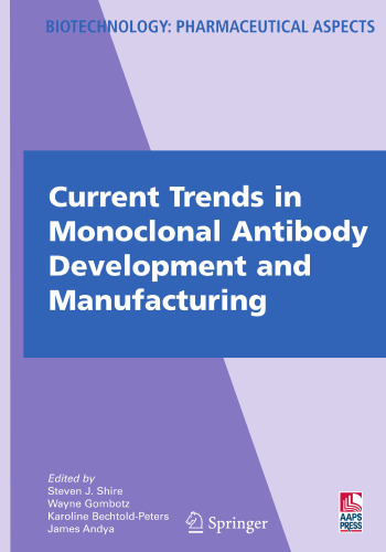 Current Trends in Monoclonal Antibody Development and Manufacturing