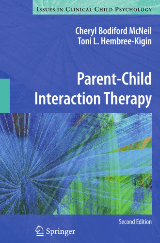 Parent-Child Interaction Therapy (Issues in Clinical Child Psychology)