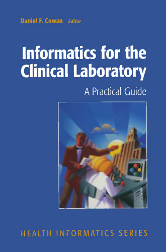 Informatics for the Clinical Laboratory: A Practical Guide