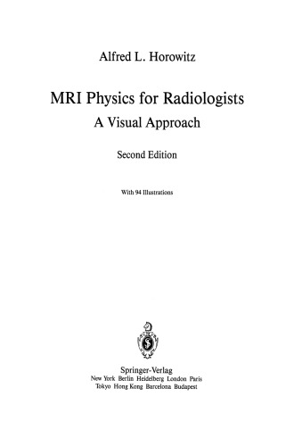 MRI Physics for Radiologists: A Visual Approach