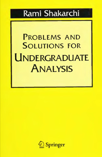 Problems and solutions for undergraduate analysis