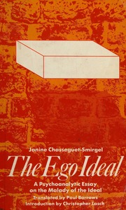 The ego ideal : a psychoanalytic essay on the malady of the ideal