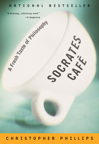 Socrates café : a fresh taste of philosophy