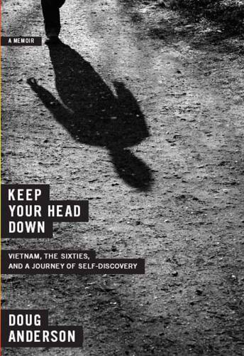 Keep your head down: a memoir