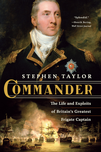 Commander : the life and exploits of Britain's greatest frigate captain