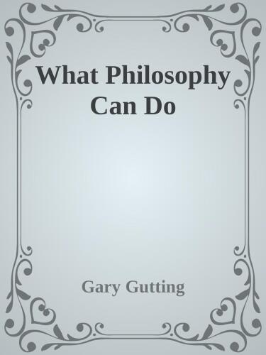 What Philosophy Can Do