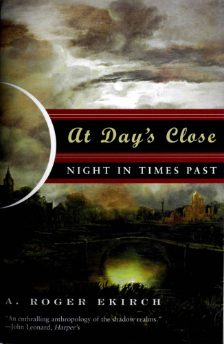 At Day’s Close: Night in Times Past