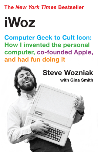 IWoz: Computer Geek to Cult Icon