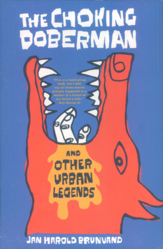 The choking doberman: and other urban legends