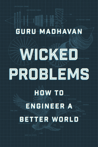 Wicked Problems - How to Engineer a Better World