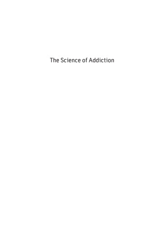 The Science of Addiction - From Neurobiology to Treatment