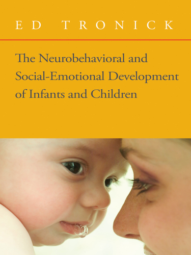 The neurobehavioral and social emotional development of infants and children