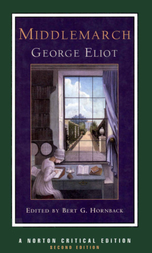Middlemarch: an authoritative text, backgrounds, criticism