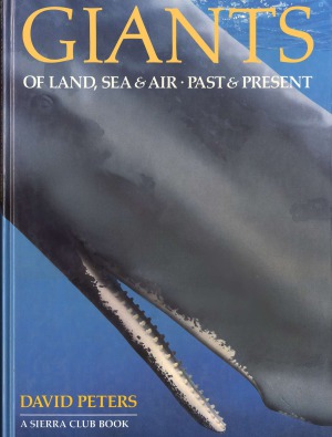 Giants of Land, Sea & Air, Past & Present