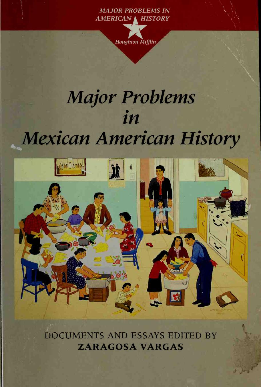 Major problems in Mexican American history : documents and essays
