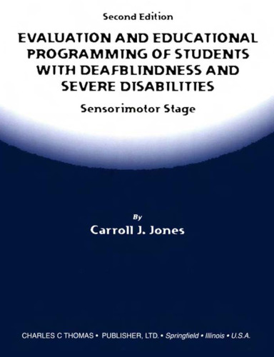 Evaluation and educational programming of students with deafblindness and severe disabilities : sensorimotor stage