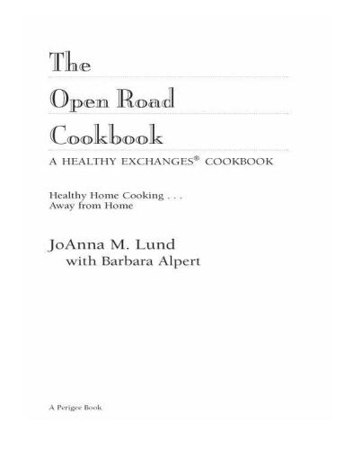 The Open Road Cookbook: A Healthy Exchanges® Cookbook