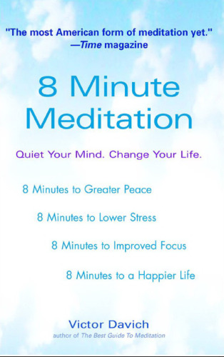 8 Minute Meditation: Quiet Your Mind. Change Your Life.