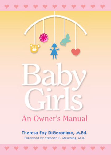 Baby Girls: An Owner's Manual