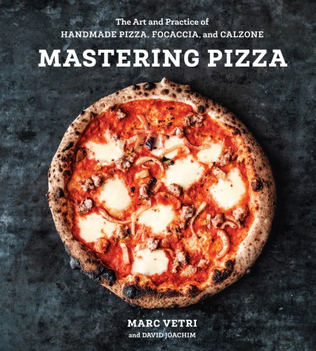 The Art and Practice of Handmade Pizza, Focaccia, and Calzone