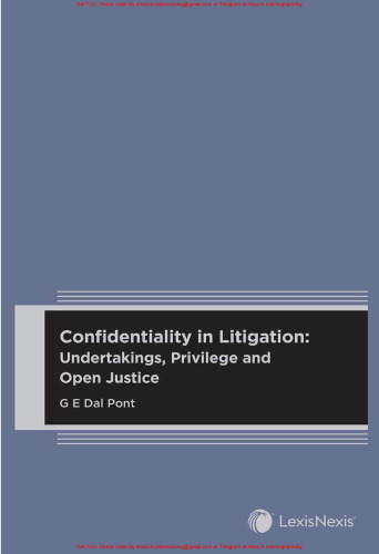 Confidentiality in Litigation  Undertakings, Privilege and Open Justice