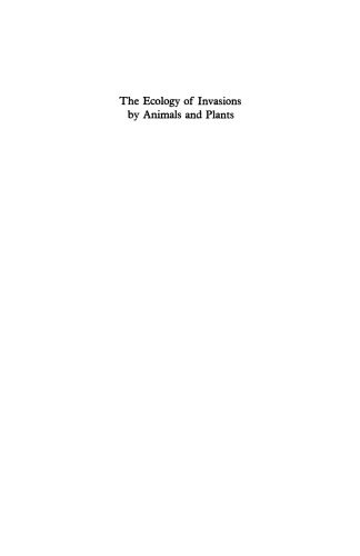 The Ecology of Invasions by Animals and Plants