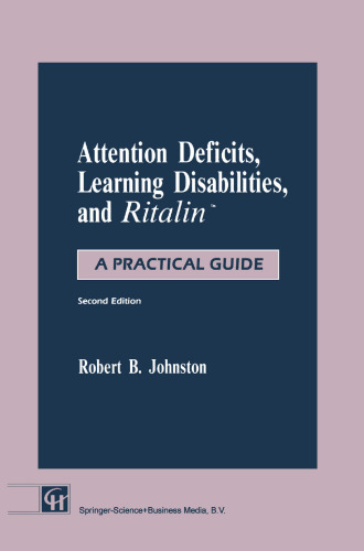 Attention Deficits, Learning Disabilities, and Ritalin™: A Practical Guide