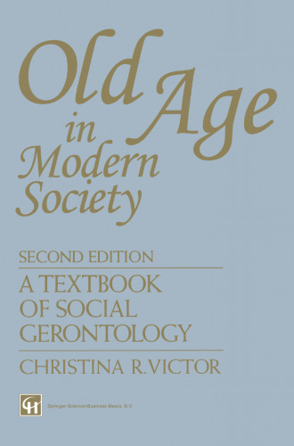 Old Age in Modern Society: A textbook of social gerontology