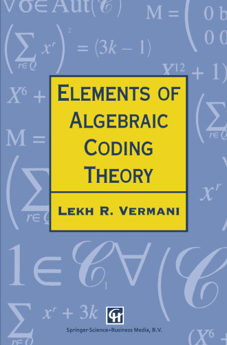 Elements of Algebraic Coding Theory
