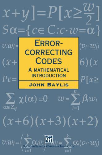 Error-correcting Codes: A mathematical introduction