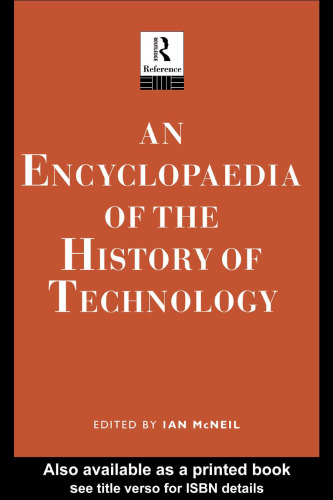 An Encyclopedia of the History of Technology (Routledge Companion Encyclopedias)
