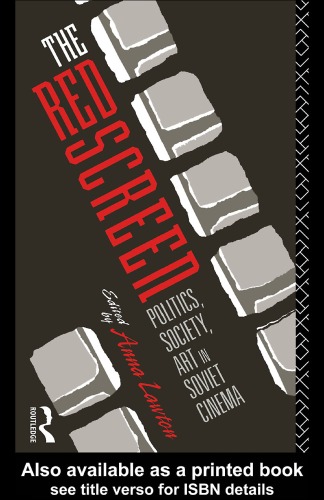 The Red Screen: Politics, Society, Art in Soviet Cinema