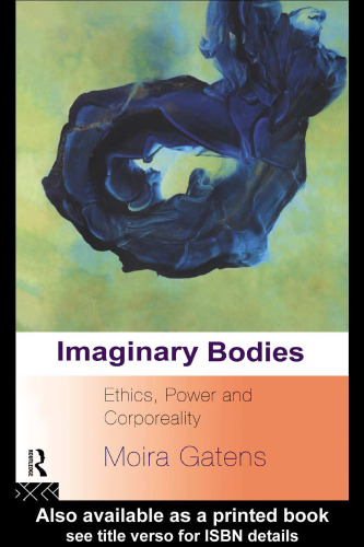 Imaginary Bodies: Ethics, Power and Corporeality