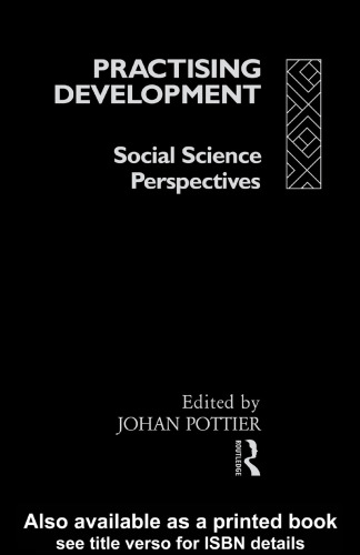 Practising Development: Social Science Perspectives (European Inter-University Development Opportunity Study Group)