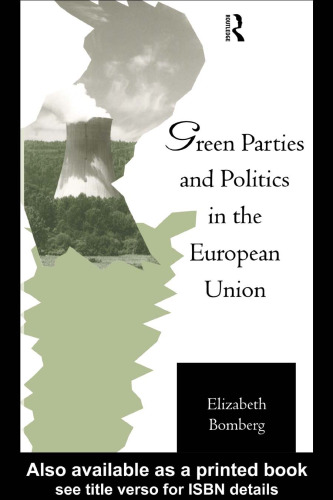 Green Parties and Politics in the European Union (European Public Policy Series)