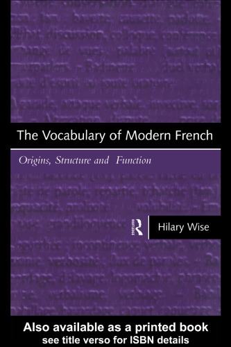 Vocabulary of Modern French: Origins, Structure and Function