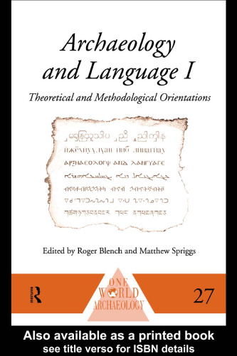 Archaeology and Language I: Theoretical and Methodological Orientations (One World Archaeology)