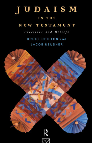 Judaism in the New Testament: Practices and Beliefs