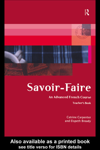 Savoir-Faire : An Advanced French Course (Teachers Book)