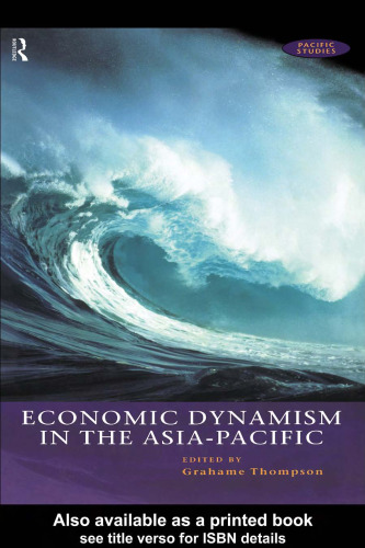Economic Dynamism in the Asia-Pacific (Pacific Studies (London, England).)