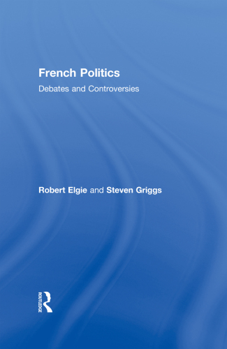 French Politics: Debates and Controversies