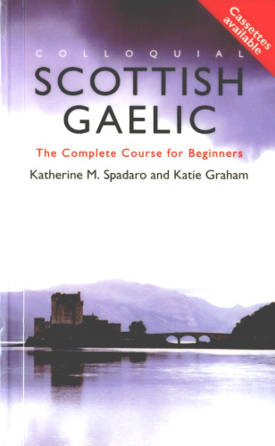 Colloquial Scottish Gaelic: The Complete Course for Beginners (Colloquial Series)